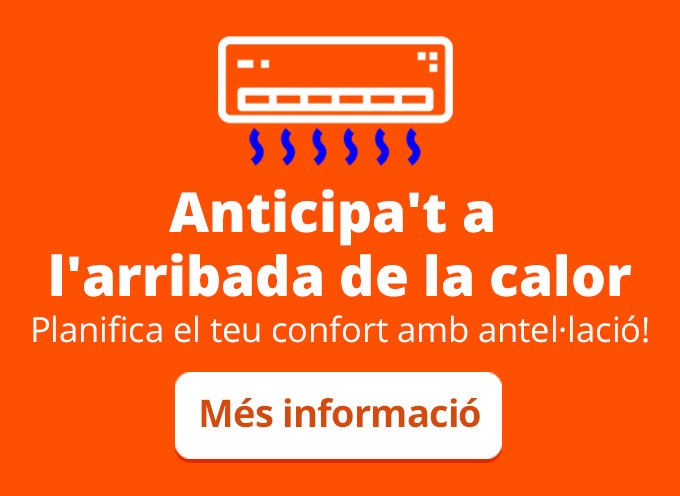 La calor és inminent, planifica el teu confort amb antel·lació!