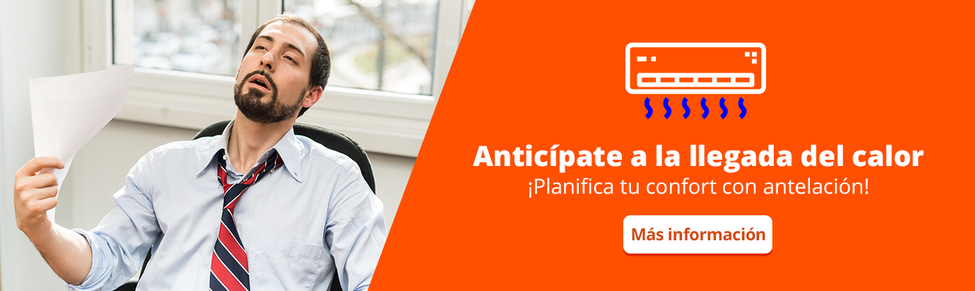 El calor es inminente, planifica tu confort con antelación!