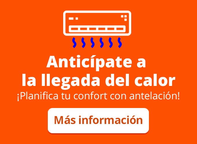 El calor es inminente, planifica tu confort con antelación!